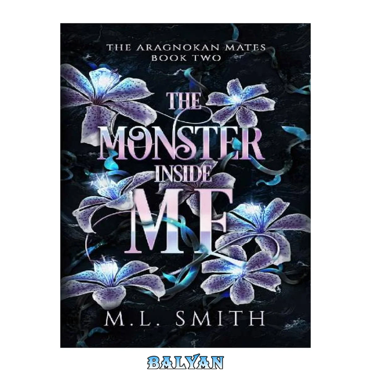 جلد کتاب The Monster Inside Me: A SciFi Alien Romance (The Aragnokan Mates Book 2)