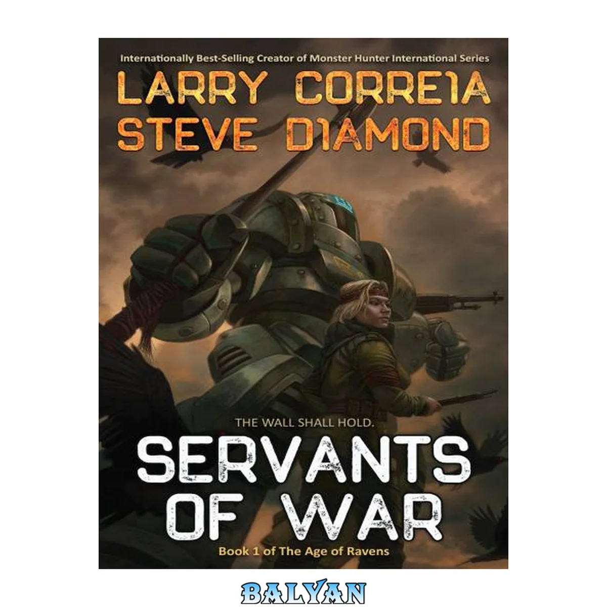 جلد کتاب The Wall Shall Hold - Servants of War; Book 1 of The Age of Ravens