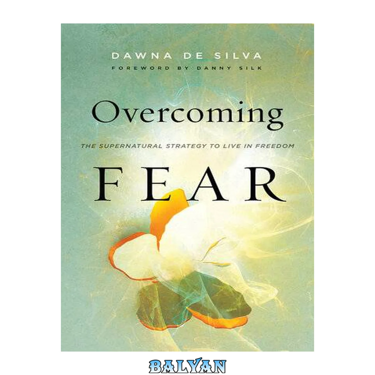 جلد کتاب Overcoming fear : the supernatural strategy to live in freedom