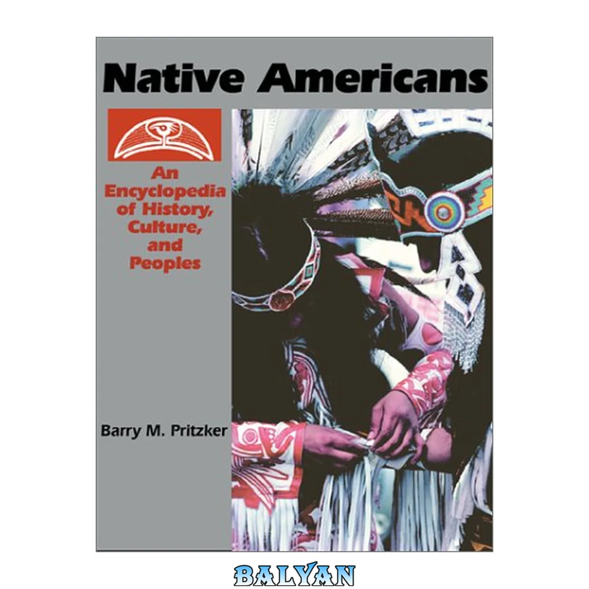 جلد کتاب Native Americans : An Encyclopedia of History, Culture, and Peoples [2 Volumes]