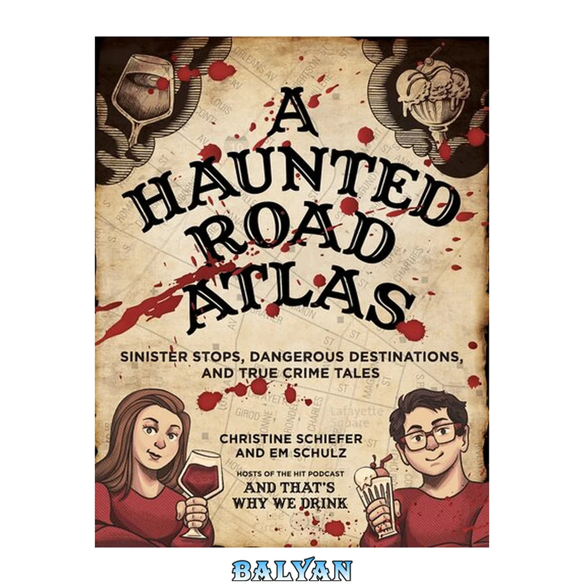 جلد کتاب A Haunted Road Atlas: Sinister Stops and Dangerous Destinations, and True Crime Tales