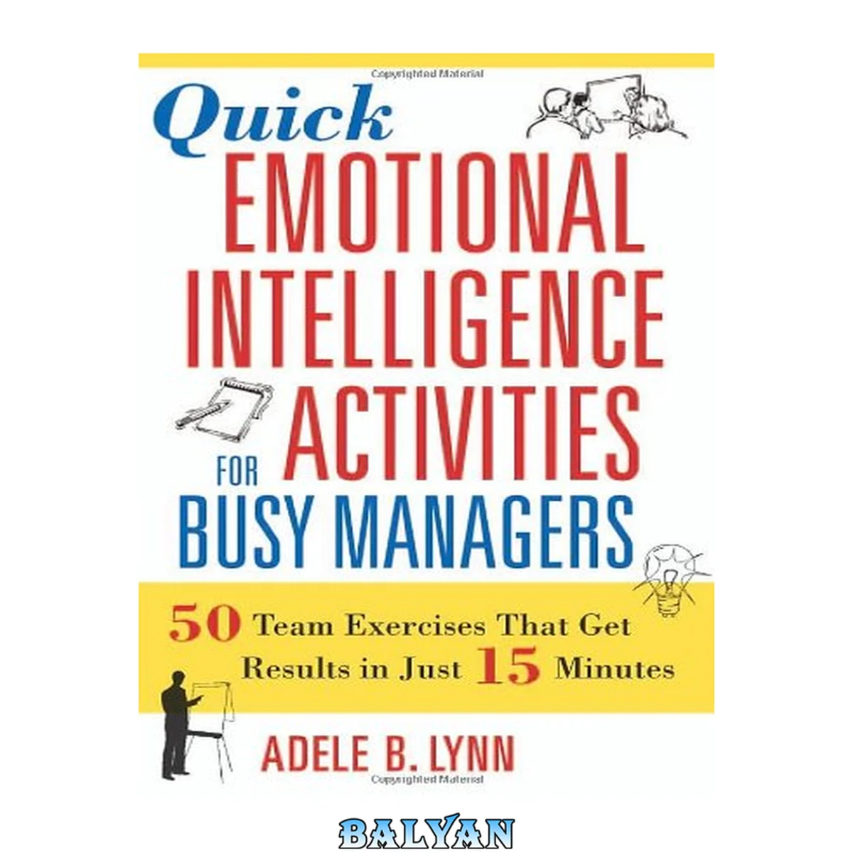 جلد کتاب Quick Emotional Intelligence Activities for Busy Managers : 50 Team Exercises That Get Results in Just 15 Minutes