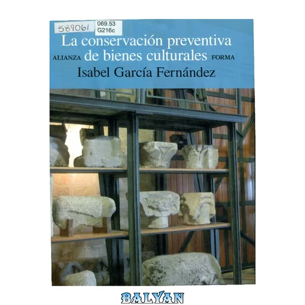La conservación preventiva de bienes culturales