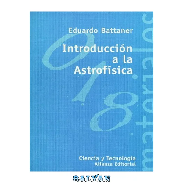 Introduccion a la Astrofisica   Astrophysics Introduction (El Libro Universitario. Materiales)