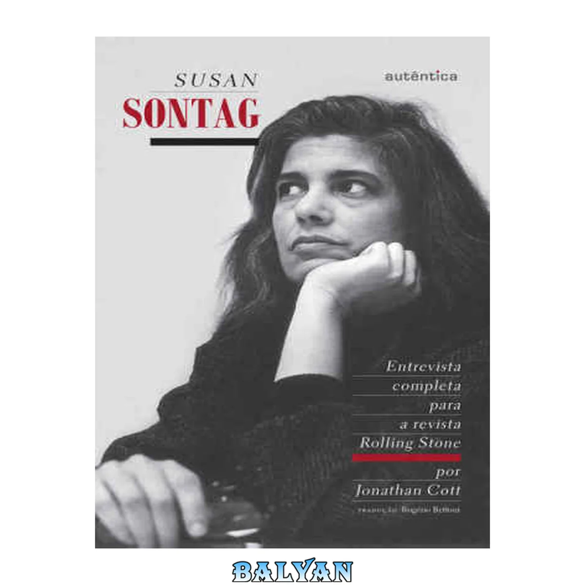 جلد کتاب Susan Sontag. Entrevista Completa Para a Revista Rolling Stone (Em Portuguese do Brasil)