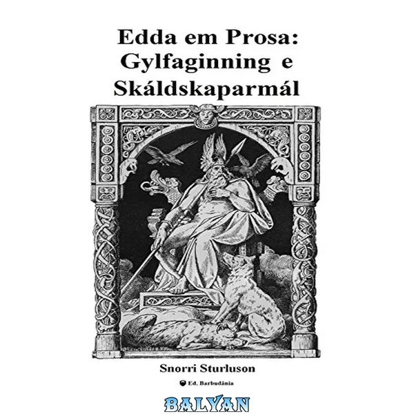 Edda em Prosa: Gylfaginning e Skáldskaparmál