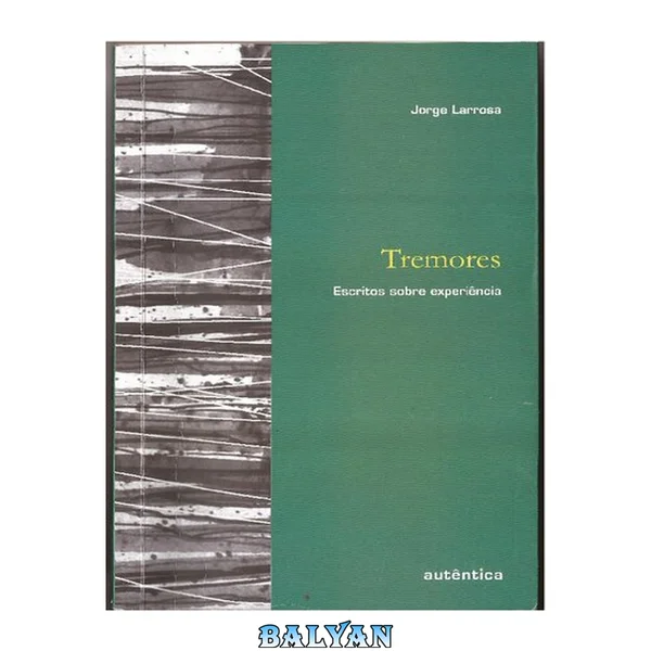 Tremores : Escritos sobre experiência