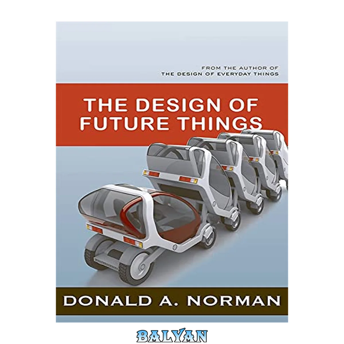 جلد کتاب The Design of Future Things: Author of The Design of Everyday Things