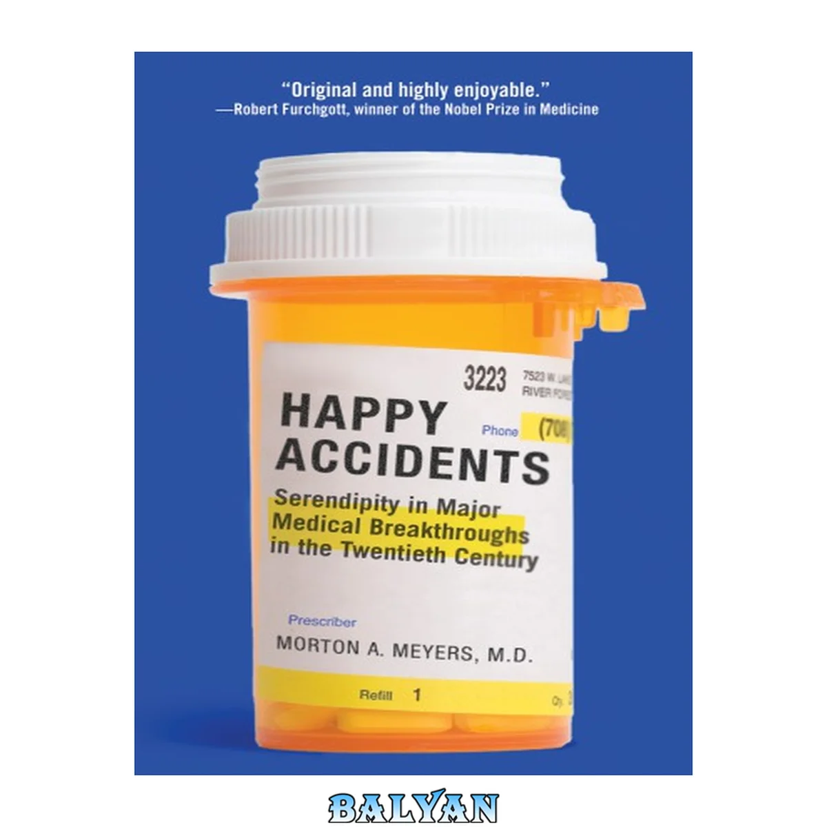 جلد کتاب Happy Accidents : Serendipity in Major Medical Breakthroughs in the Twentieth Century