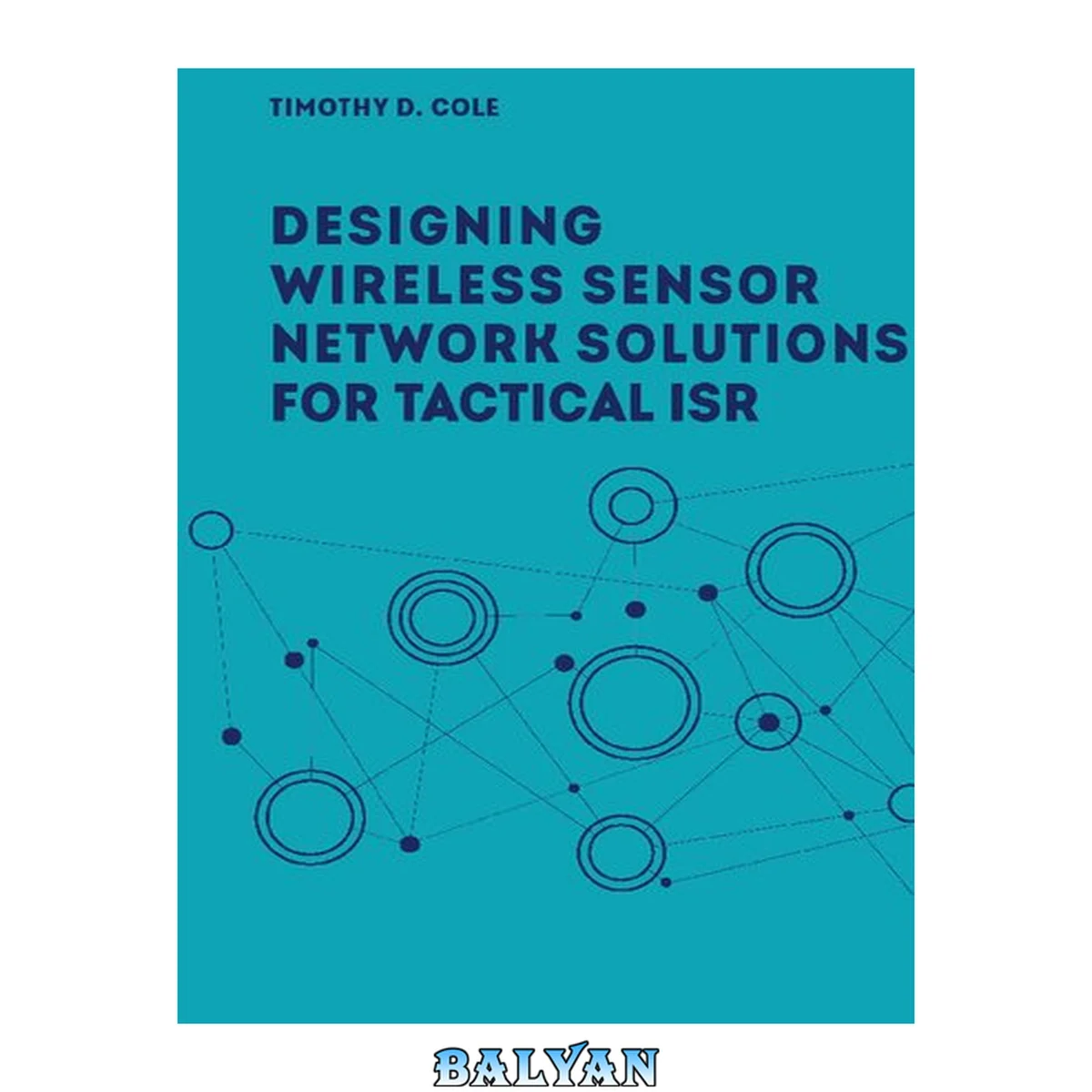 جلد کتاب Wireless Sensor Networks for Tactical Intelligence, Surveillance and Reconnaissance (T-ISR)