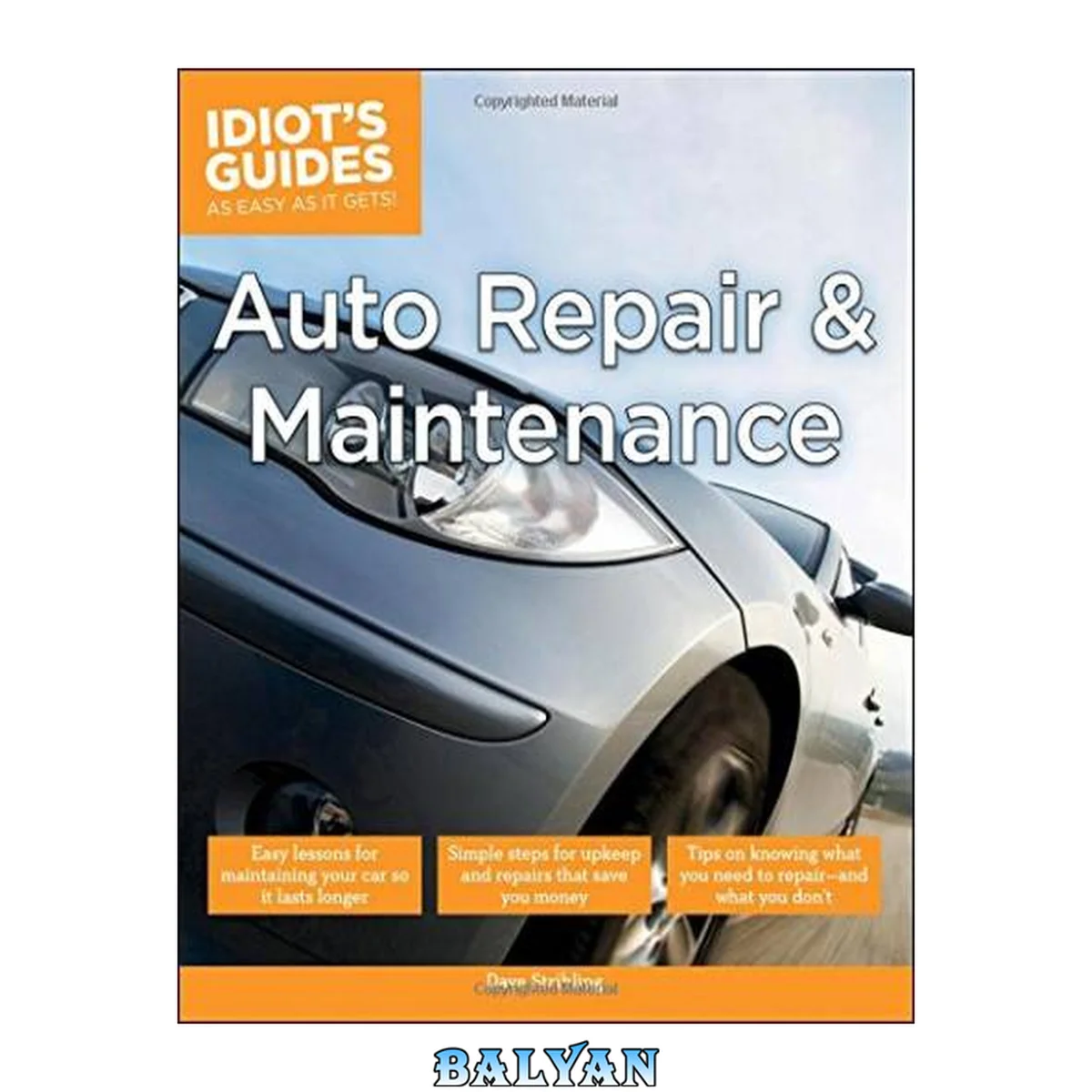 جلد کتاب Auto Repair and Maintenance: Easy Lessons for Maintaining Your Car So It Lasts Longer (Idiot's Guides)