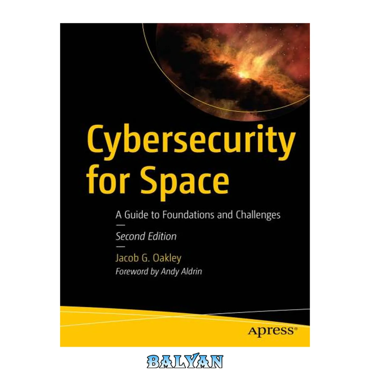 جلد کتاب Cybersecurity for Space: A Guide to Foundations and Challenges (2nd Edition)
