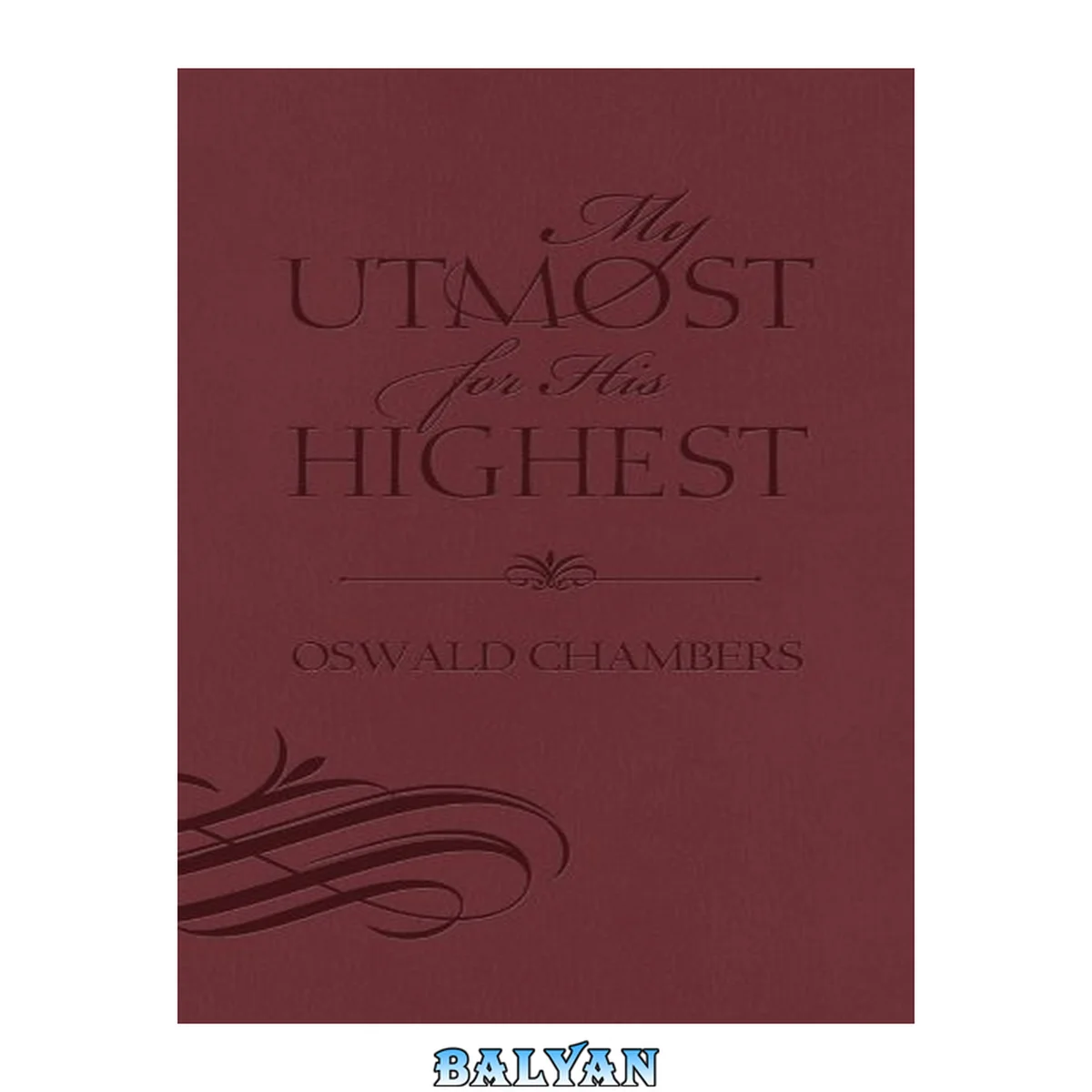 جلد کتاب My utmost for His highest : selections for the year : the golden book of Oswald Chambers
