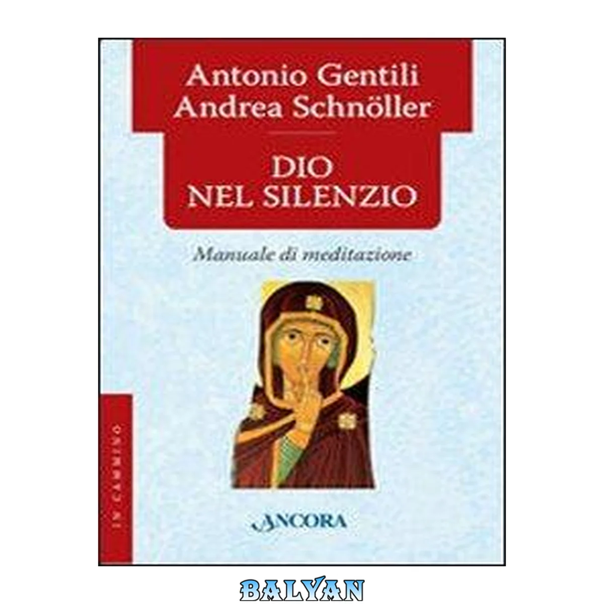 جلد کتاب Dio nel silenzio. Manuale di meditazione