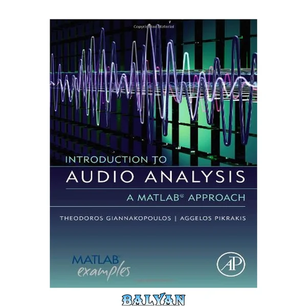 Introduction to Audio Analysis: A MATLAB® Approach