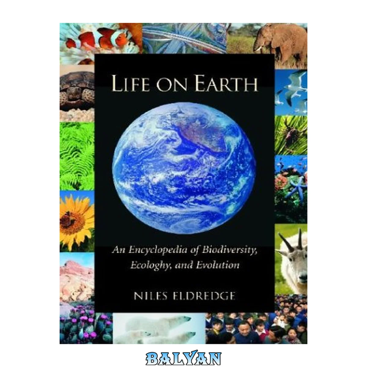 جلد کتاب Life on Earth: An Encyclopedia of Biodiversity, Ecology, and Evolution: Life on Earth [2 volumes]: An Encyclopedia of Biodiversity, Ecology, and Evolution [2 volumes]