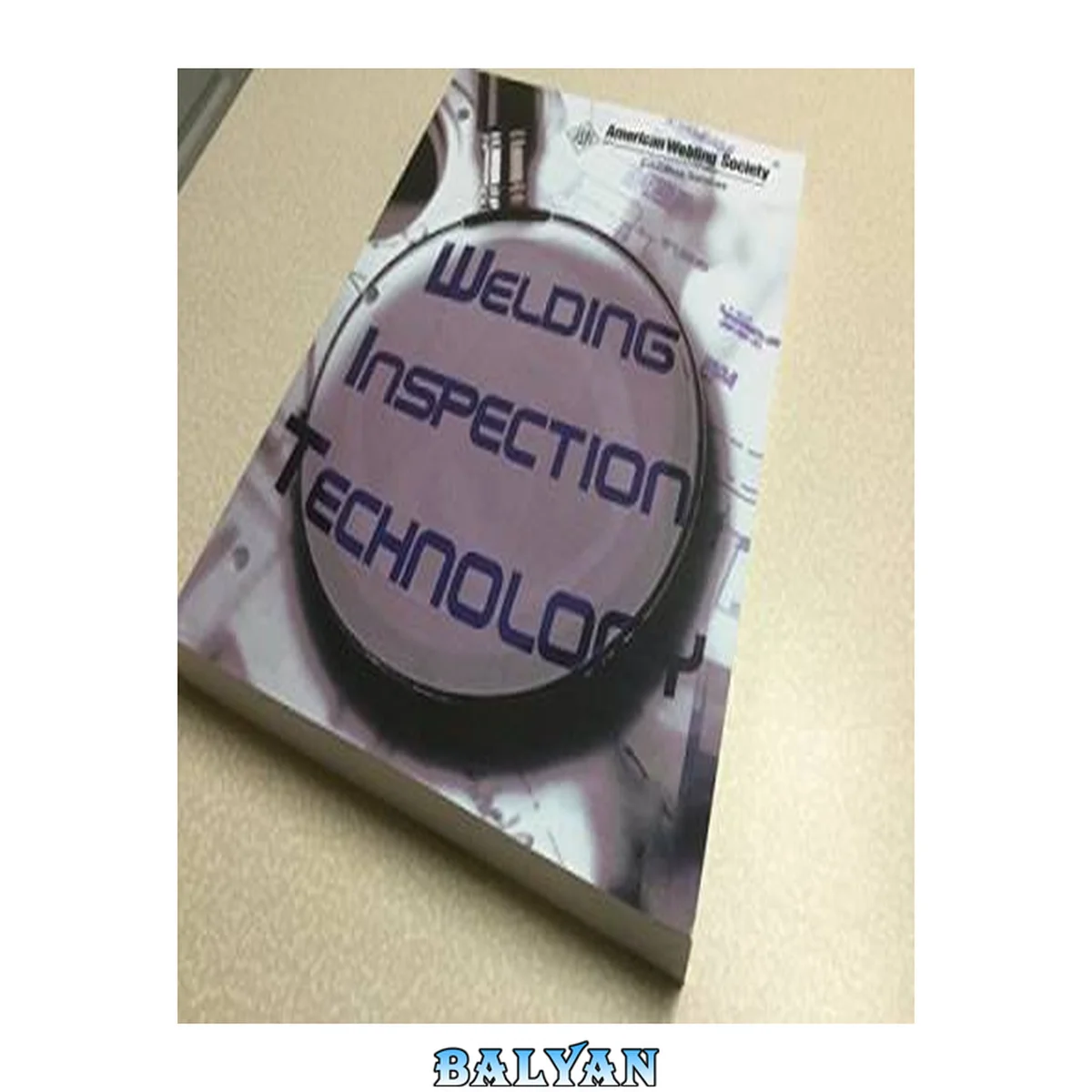 جلد کتاب Welding Inspection Technology by American Welding Society (2008-12-24)