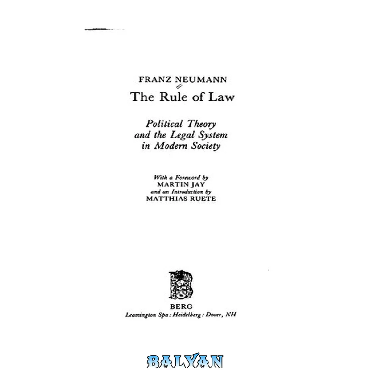 جلد کتاب The rule of law : political theory and the legal system in modern society