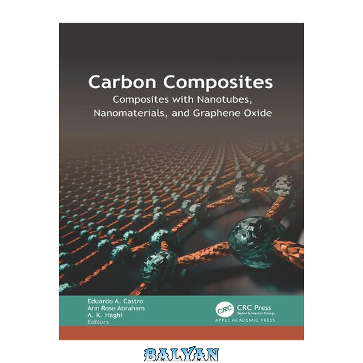 جلد کتاب Carbon Composites : Composites with Nanotubes, Nanomaterials, and Graphene Oxide