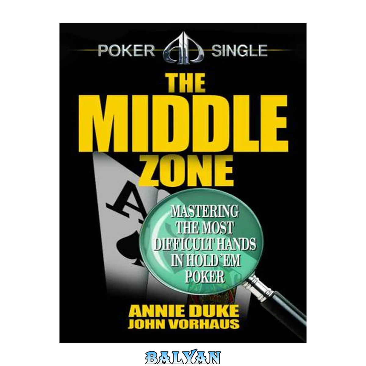جلد کتاب The Middle Zone: Mastering the Most Difficult Hands in Hold'em Poker
