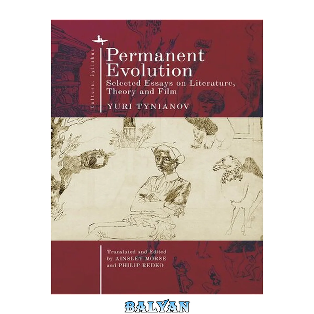 جلد کتاب Permanent Evolution: Selected Essays on Literature, Theory and Film (Cultural Syllabus)