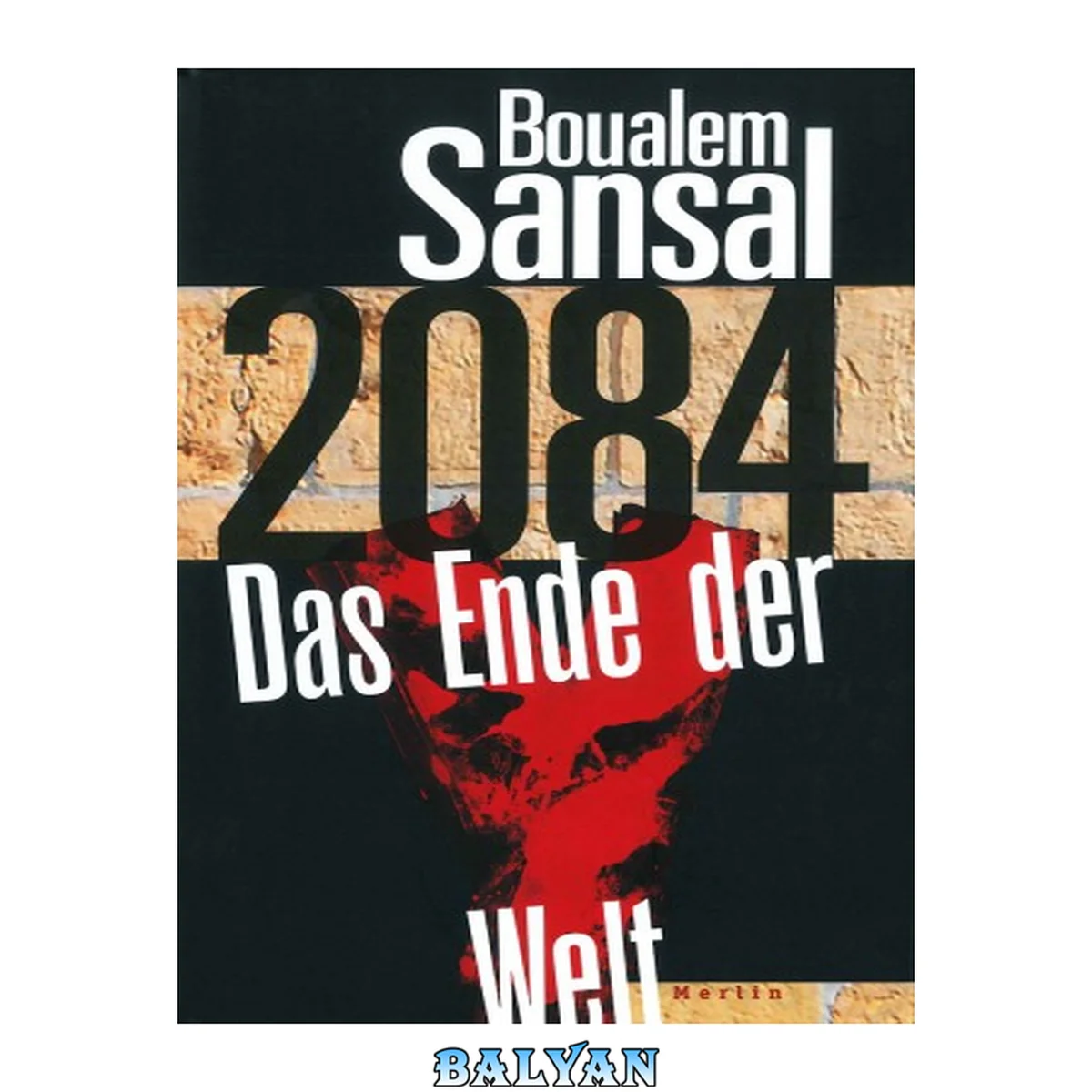جلد کتاب 2084: Das Ende der Welt
