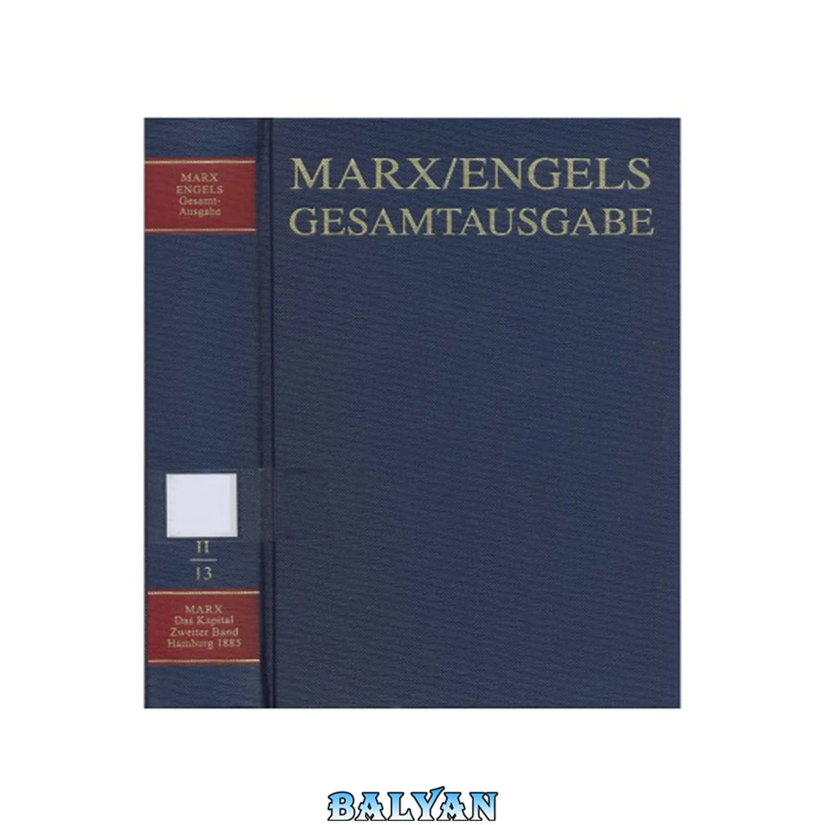 جلد کتاب MEGA2 II.13 - Karl Marx. Das Kapital. Kritik der politischen Ökonomie. Zweiter Band. Hrsg. v. Friedrich Engels. Hamburg, 1885