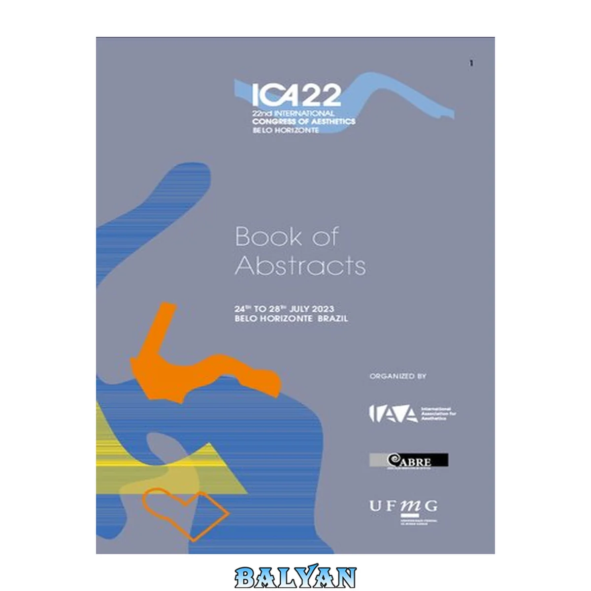 جلد کتاب Contemporary Aesthetics: Dialogues through Art, Culture and Media (ICA 22nd International Congress of Aesthetics: Book of Abstracts)