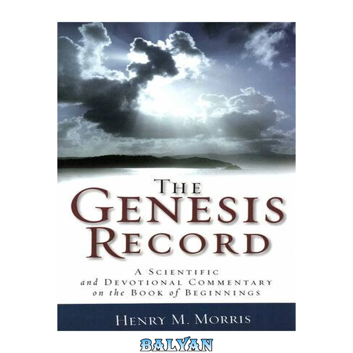 جلد کتاب The Genesis record : a scientific and devotional commentary on the book of beginnings