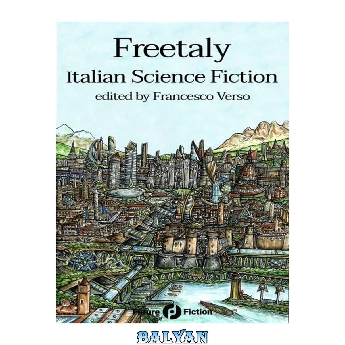جلد کتاب Freetaly: Italian Science Fiction