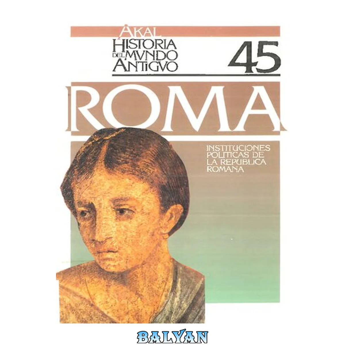 جلد کتاب Akal Historia Del Mundo Antiguo 45