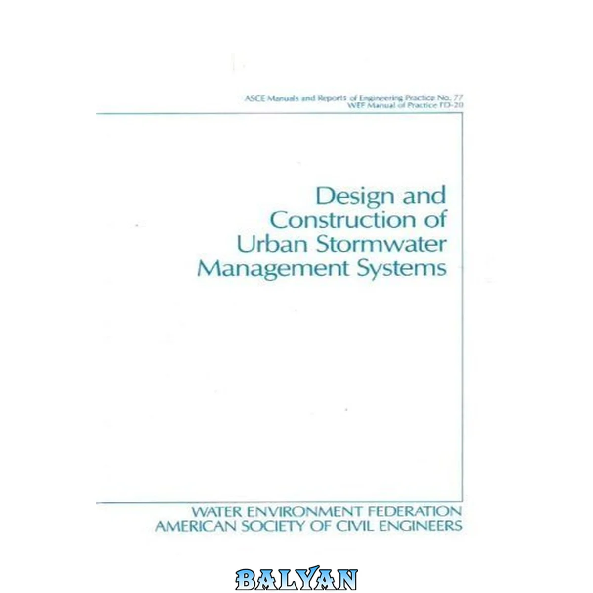 جلد کتاب Design And Construction of Urban Stormwater Management Systems: Asce Manuals And Reports on Engineering Practice No. 77 (Asce Manuals and Reports of Engineering Practice)