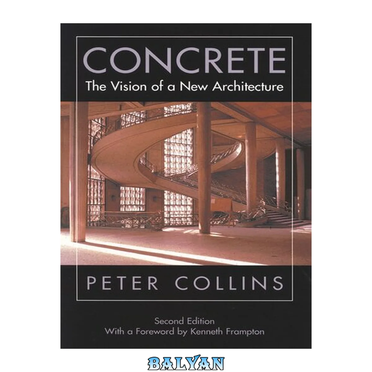 جلد کتاب Concrete : The Vision of a New Architecture