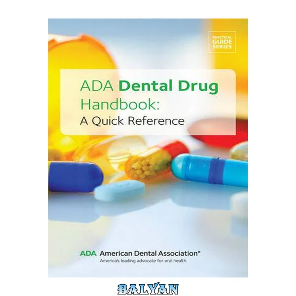 ADA Dental Drug Handbook: A Quick Reference (Practical Guide)