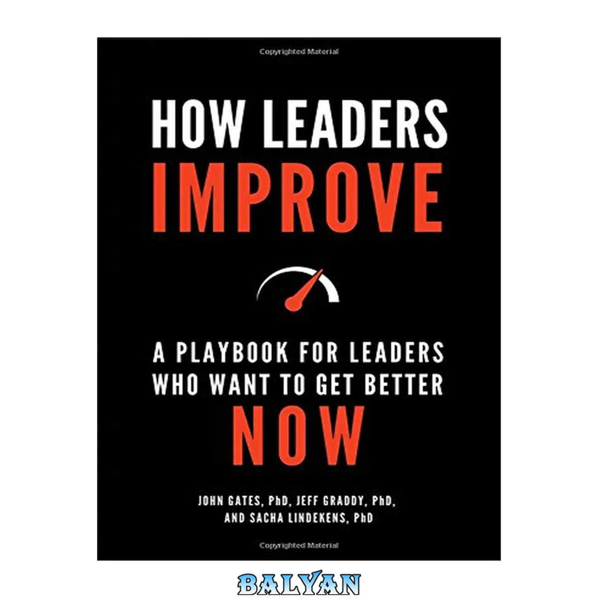 جلد کتاب How Leaders Improve : A Playbook for Leaders Who Want to Get Better Now