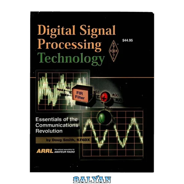 Digital signal processing technology : essentials of the communications revolution