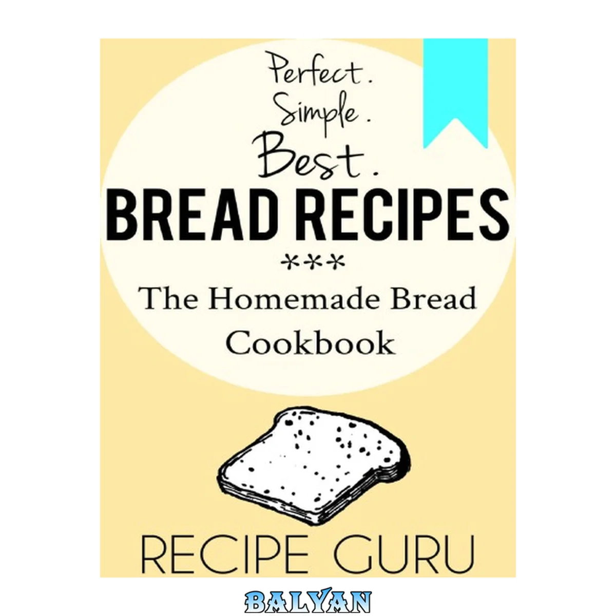 جلد کتاب Best Bread Recipes: The Homemade Bread Cookbook
