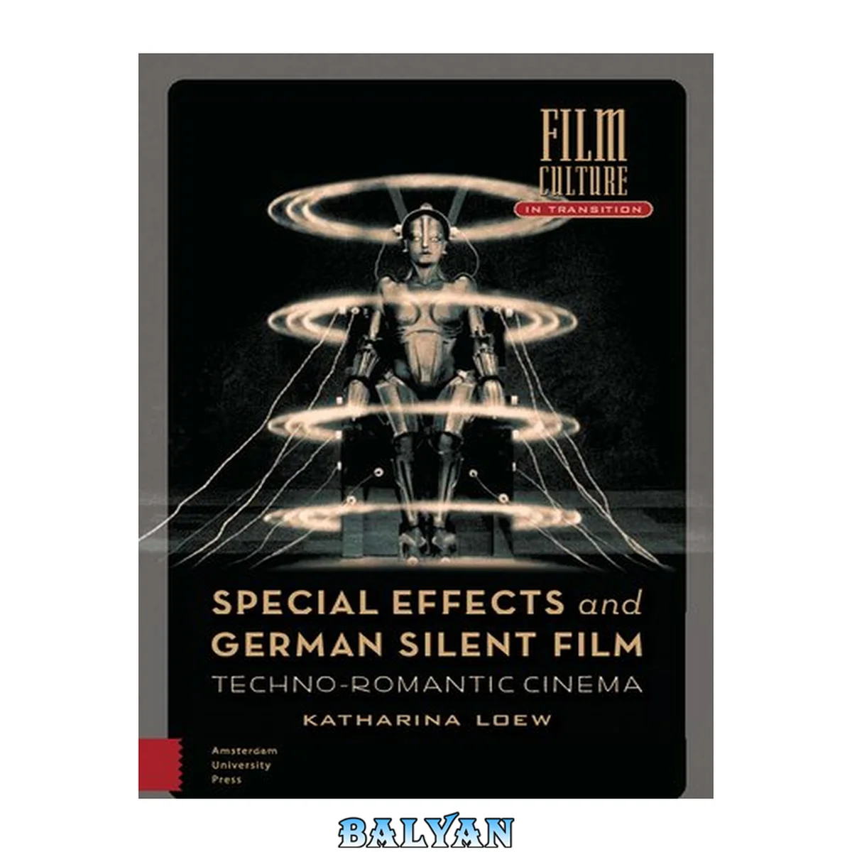جلد کتاب Special Effects and German Silent Film : Techno-Romantic Cinema