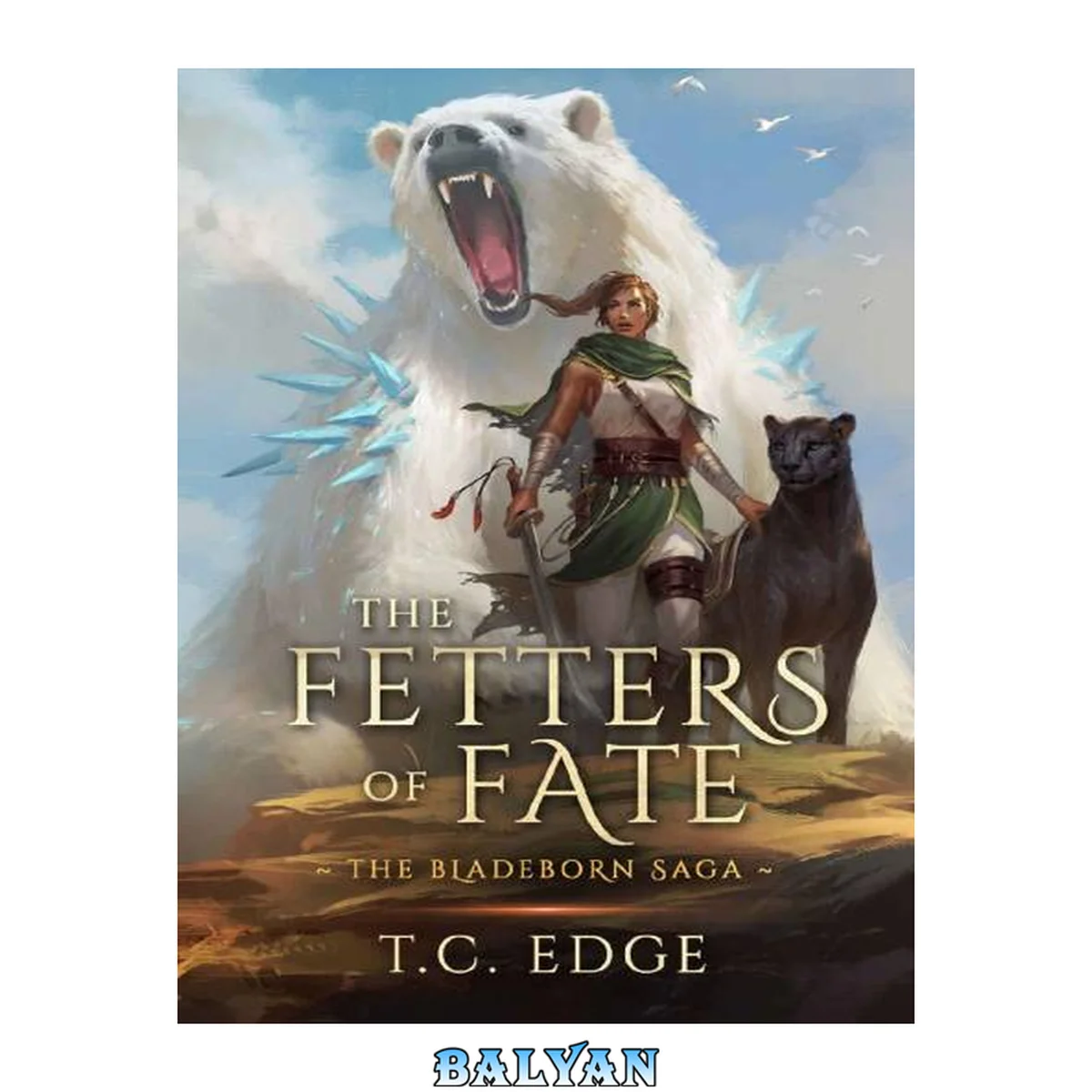 جلد کتاب The Fetters of Fate: The Bladeborn Saga, Book Five