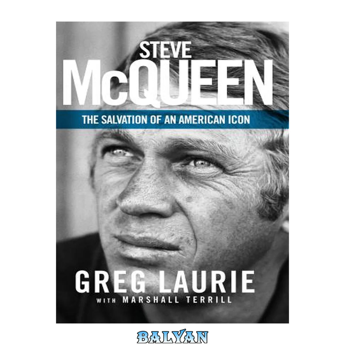 جلد کتاب Steve McQueen : the salvation of an American icon