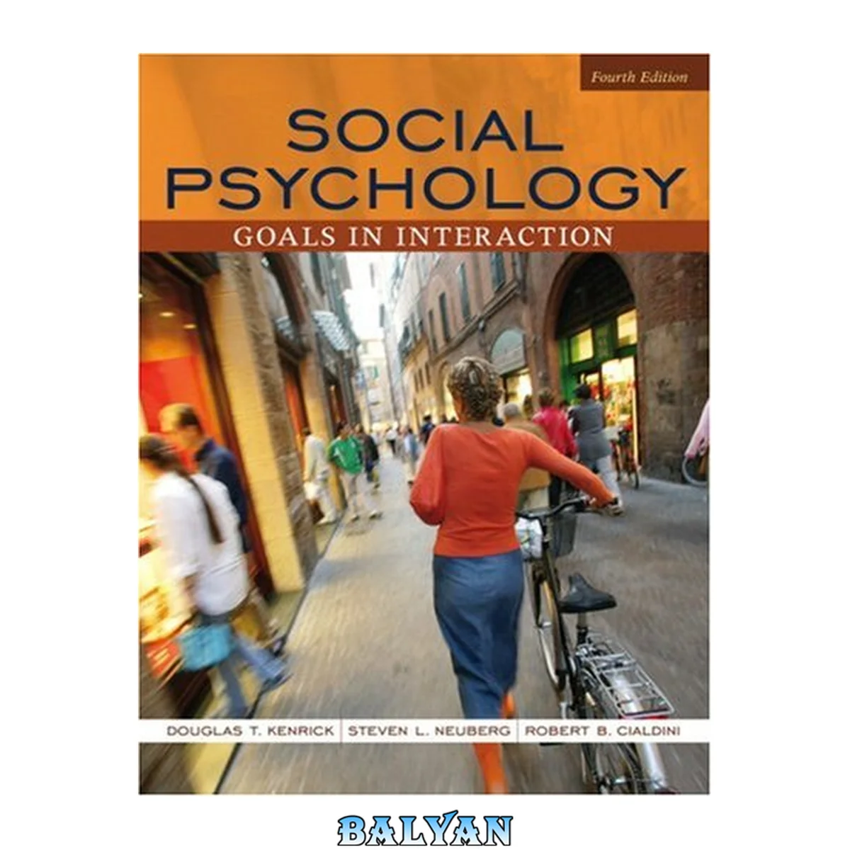 جلد کتاب Social Psychology: Goals in Interaction (4th Edition) (MyPsychLab Series)