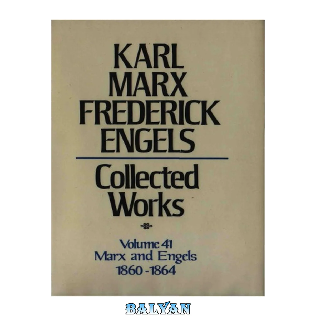 جلد کتاب Marx-Engels Collected Works,Volume 41 - Marx and Engels: Letters: 1860-1864