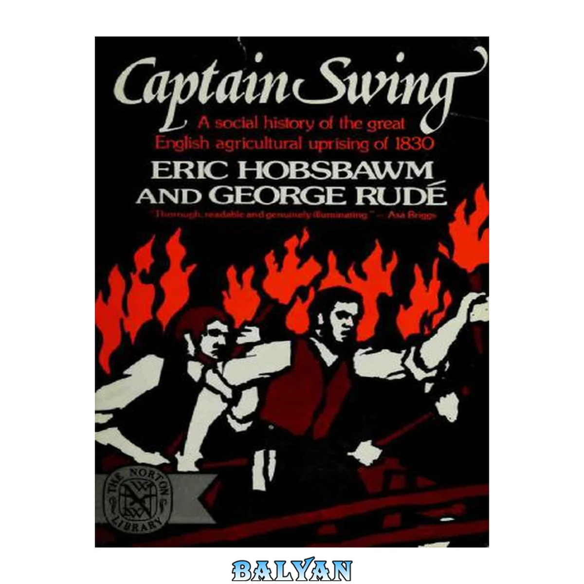جلد کتاب Captain Swing- A social history of the great English angricultural uprising of 1830