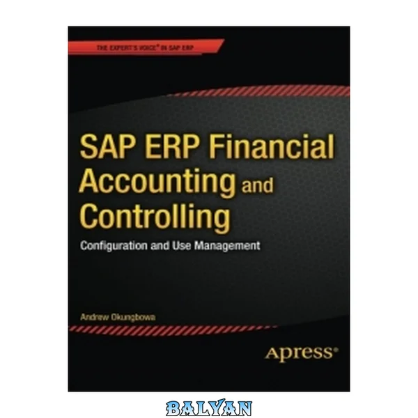 SAP ERP Financial Accounting and Controlling : Configuration and Use Management