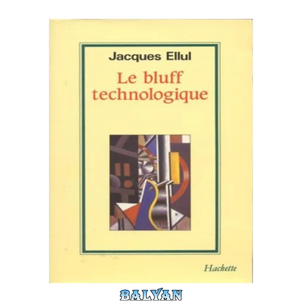 Le Bluff Technologique
