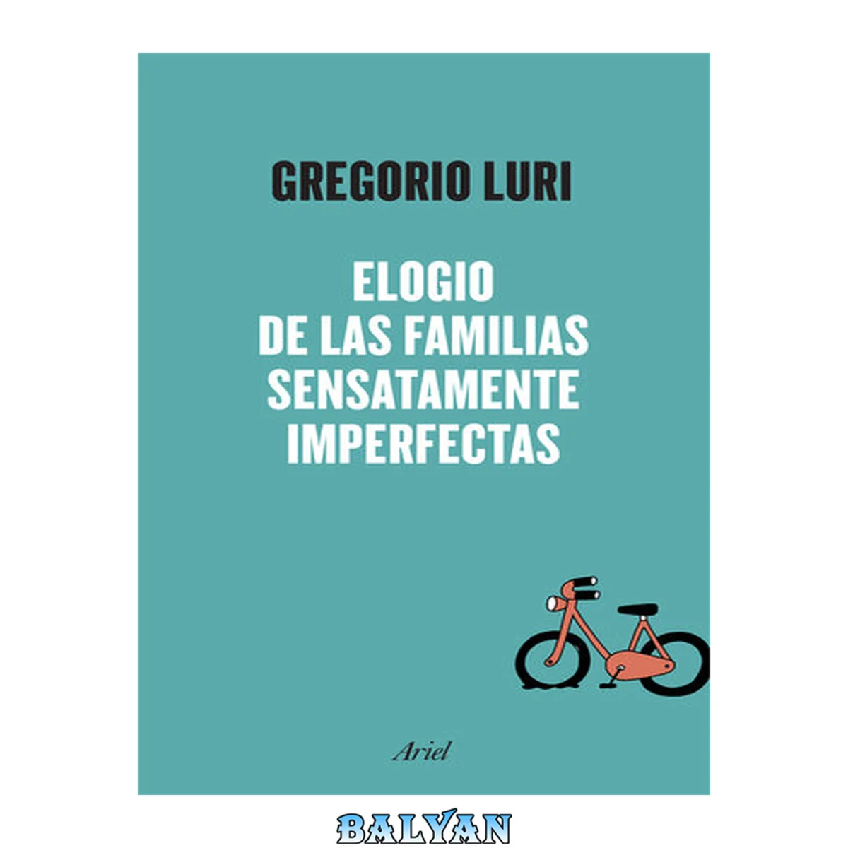 جلد کتاب Elogio de las familias sensatamente imperfectas