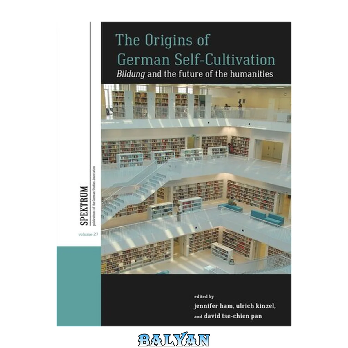 جلد کتاب The Origins of German Self-Cultivation ‹em›Bildung‹/em› and the Future of the Humanities