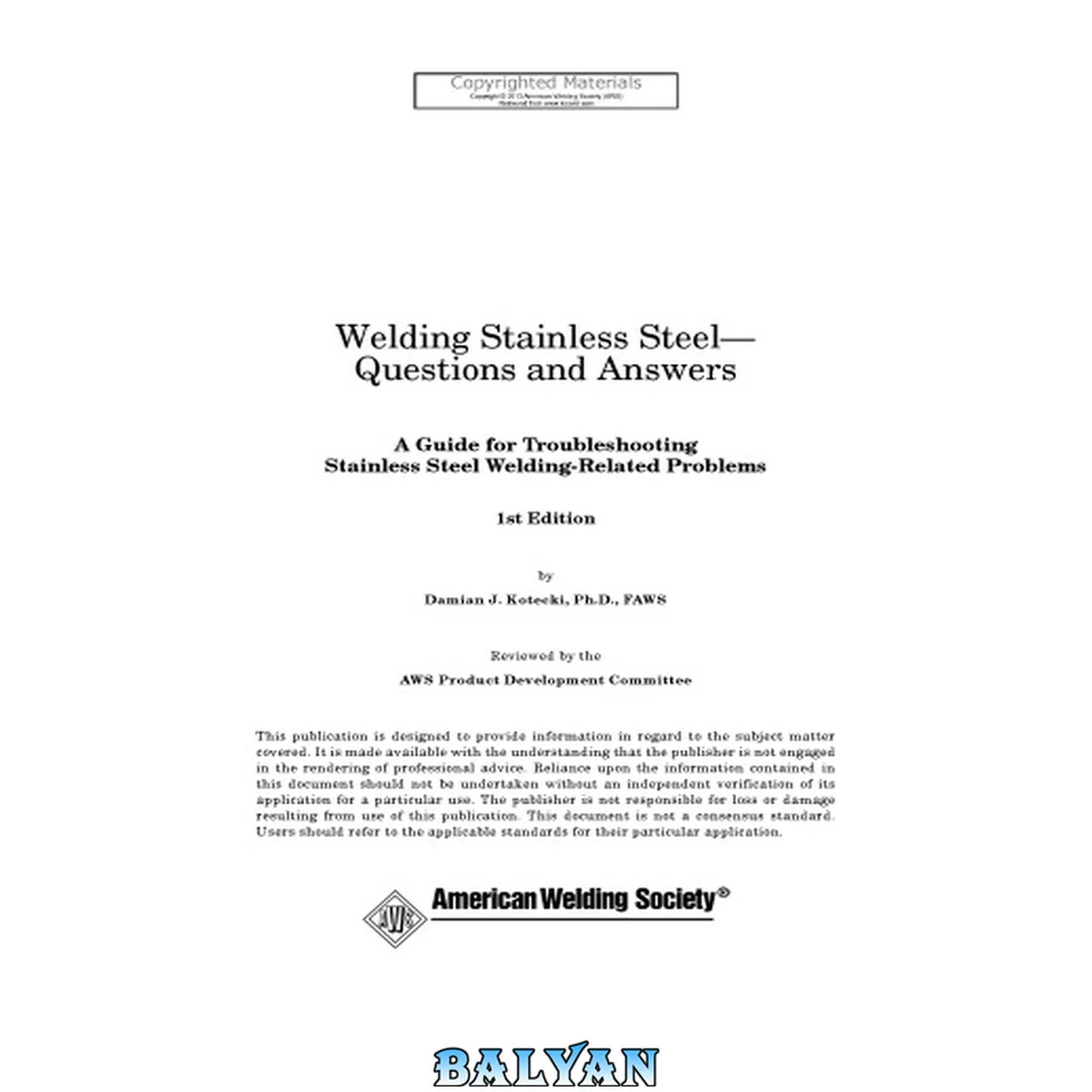 جلد کتاب Welding Stainless Steel - Questions and Answers - A Guide for Troubleshooting Stainless Steel Welding-Related Problems (1st Edition)