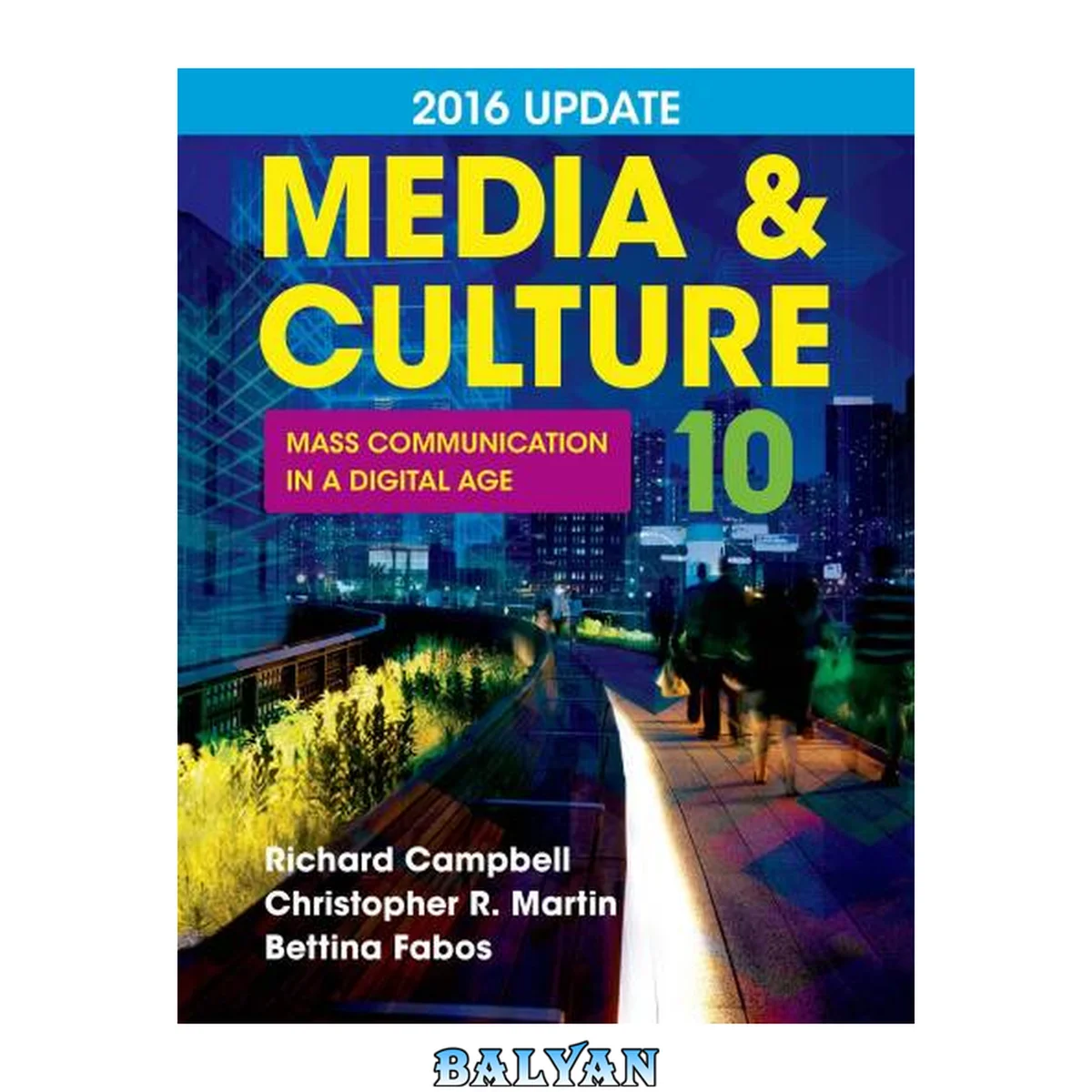 جلد کتاب Media &amp; Culture  2016 Update: Mass Communication in a Digital Age