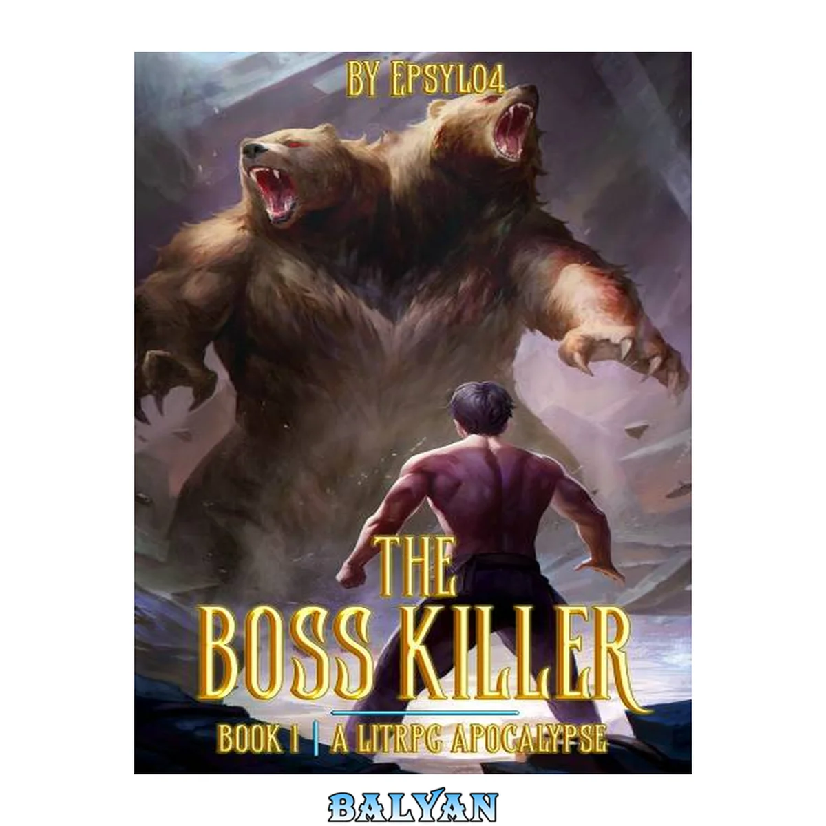 جلد کتاب The Boss Killer Book One: A LitRPG Apocalypse